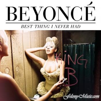 Beyonce - Best Thing I Never Had