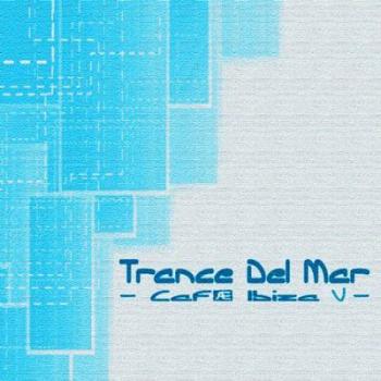 VA - Trance Del Mar. Cafe Ibiza 5