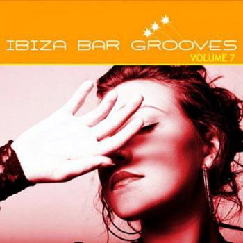 VA - Ibiza Bar Grooves Vol. 7