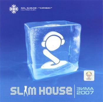 SlimHouse  2007