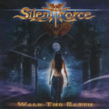 Silent Force - Walk The Earth (2007)