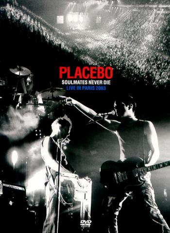 Placebo - Soulmates never die - Live in Paris - Live - 2003