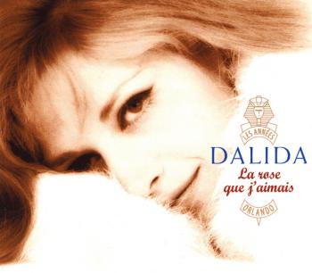 Dalida - Les annees Orlando - Vol 01 La rose qui jaimais (1999)