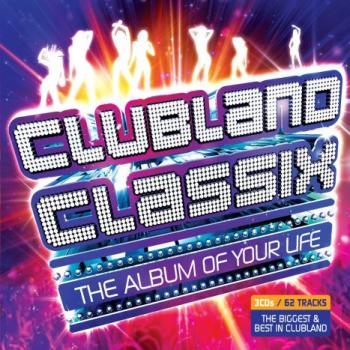 Clubland Classix - The Album Of Your Life [3CD] 2008 (MP3/183-239 kbps) (2008)