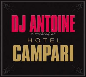 Dj Antoine - A weekend at hotel campari 2008