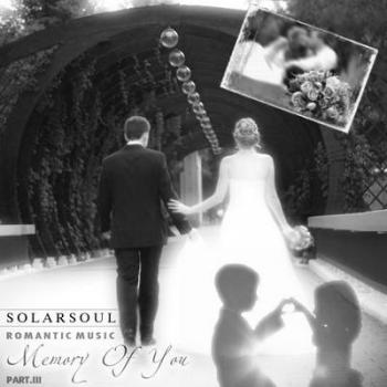 Solarsoul - Memory Of You part III