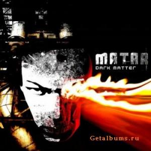 Matar - Dark Matter (2009)