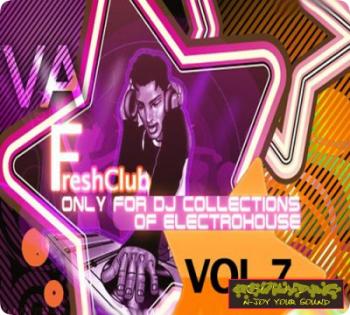 Va - Freshlub Only For Dj Collections Of Electrohouse vol.7 (2009)