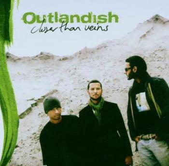 Outlandish - Closer Than Veins