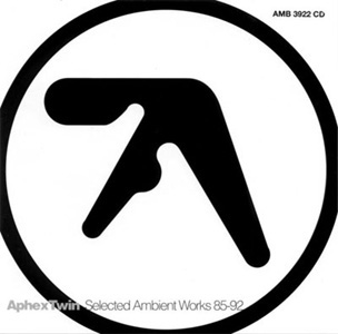 Aphex Twin Selected Ambient Works 85 92 (1992)