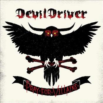 DevilDriver - Pray for Villains