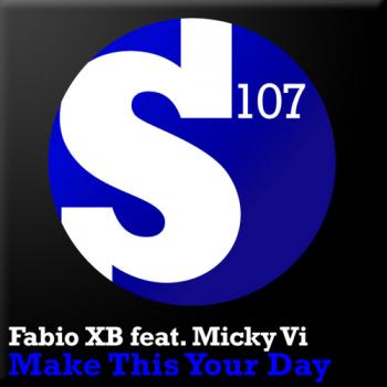 Fabio XB feat. Micky Vi - Make This Your Day