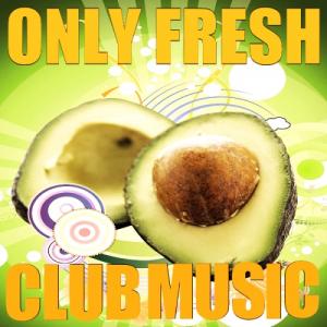 VA - Only Fresh Club Music