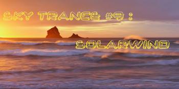 Sky trance #9 - Solarwind