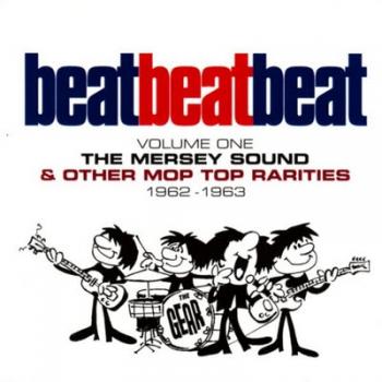 VA - Beat, Beat, Beat! Volume One: The Mersey Sound & Other Mop Top Rarities 1962-1963