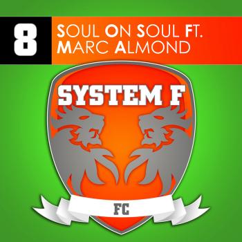 System F Feat Marc Almond - Soul On Soul