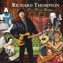 Richard Thompson - Front Parlour Ballads