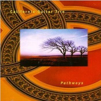 California Guitar Trio - The Pathways