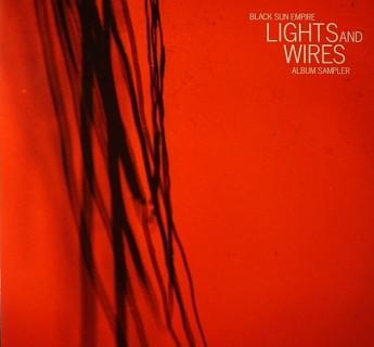 Black Sun Empire - Lights & Wires Album Sampler