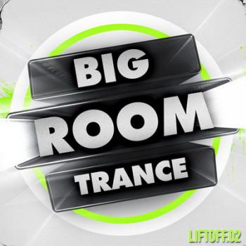 VA - Big Room Trance: Liftoff 2