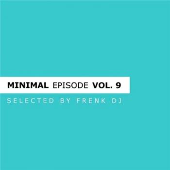 VA - Minimal Episode Vol 9