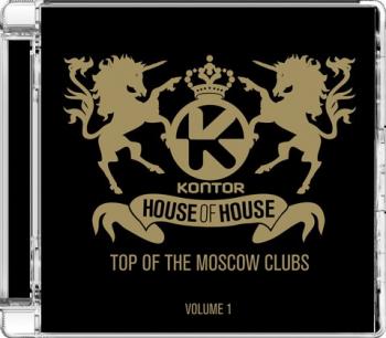 VA - Kontor: House Of House - Top Of The Moscow Clubs Volume 1