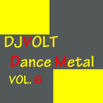 DJ  Volt - Dance Metal Vol. 6