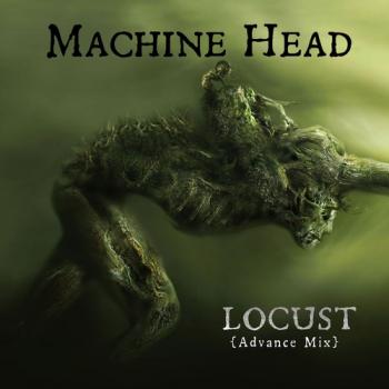 Machine Head - Locust