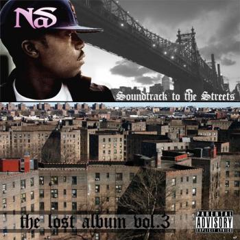 Nas Soundtrack To The Streets (The Lost Album Vol. 3)