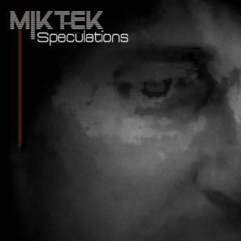 Miktek - Speculations