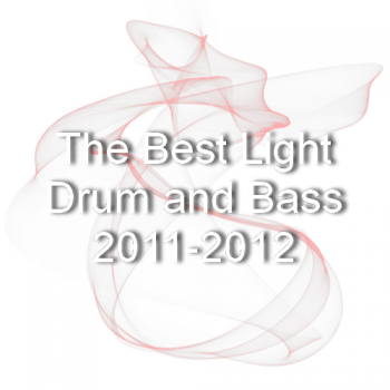 VA - The Best Light Drum and Bass 2011-2012