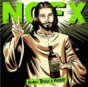 NOFX Never trust a hippy