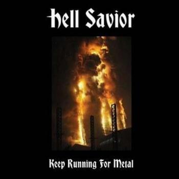 Hell Savior - Keep Running For Metal