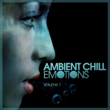 VA - Ambient Chill Emotions Volume 1