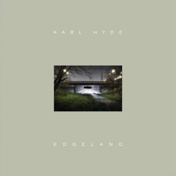 Karl Hyde - Edgeland