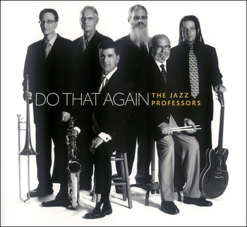 The Jazz Professors - Do That Again