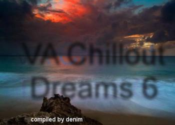 VA - Chillout Dreams 6