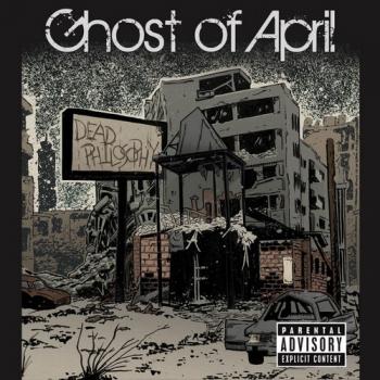 Ghost Of April - Dead Philosophy