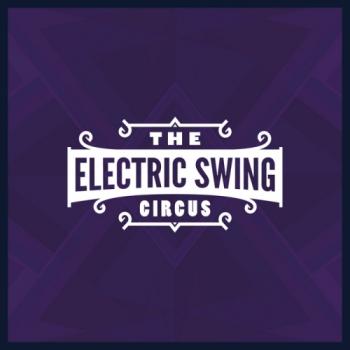 The Electric Swing Circus - The Electric Swing Circus