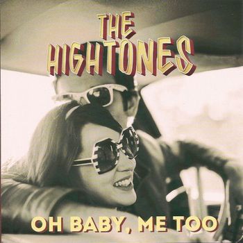 The Hightones - Oh Baby, Me Too