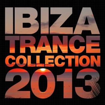 VA - Ibiza Trance Collection 2013