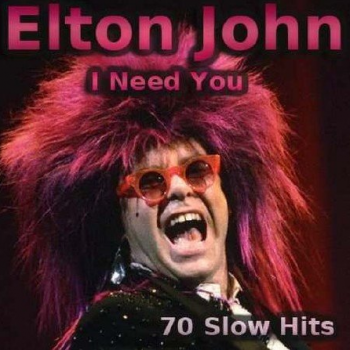 Elton John - I Need You