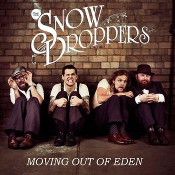 The Snowdroppers - Moving Out Of Eden