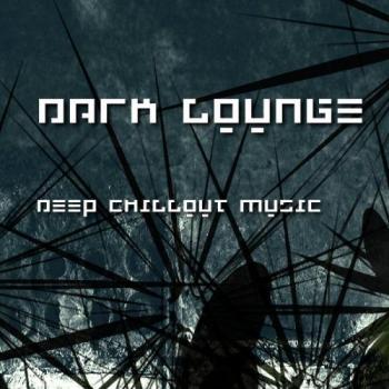 VA - Dark Lounge: Deep Chillout Music
