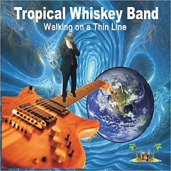 Tropical Whiskey Band - Walking On A Thin Line