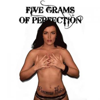Five Grams of Perfection - Venomous Habits