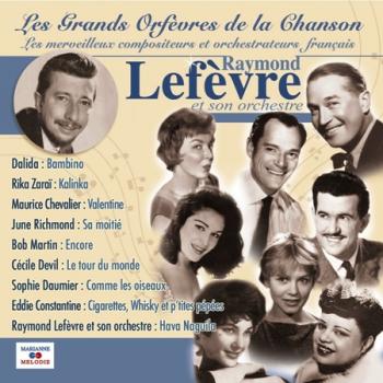 VA - Les Merveilleuses Orchestrations de Raymond Lefevre (De 1956 A 1962)