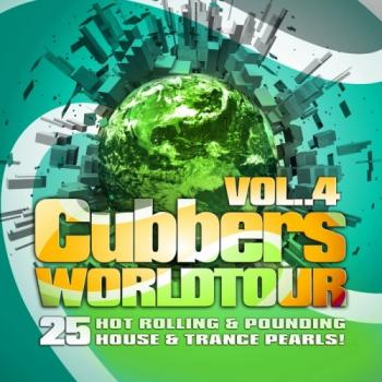 VA - Clubbers Worldtour Vol.4 (25 Hot Rolling & Pounding House & Trance Pearls!)
