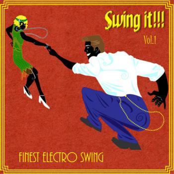 VA - Swing It - Finest Electro Swing Vol.1
