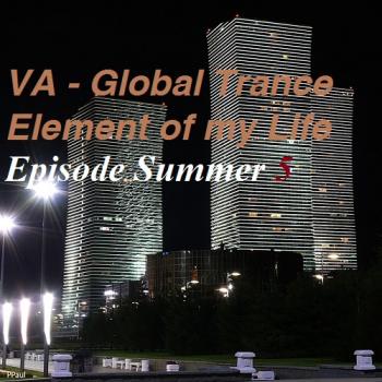 VA - Global Trance Element of my Life Episode Summer 5